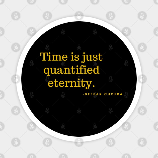 Time is just quantified eternity Magnet by Rechtop